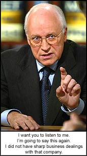 I want you to listen to me. I?m going to say this again. I did not have sharp business dealings with that company.