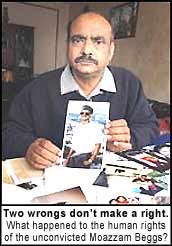 Two wrongs don?t make a right. What happened to the human rights of the unconvicted Moazzam Beggs?