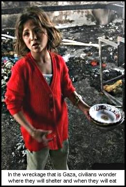 In the wreckage that is Gaza, civilians wonder where they will shelter and when they will eat.